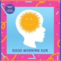 Good Morning Sun 1452599580 Book Cover