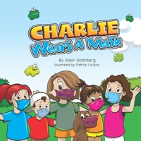 Charlie Wears a Mask 1736082477 Book Cover