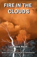 Fire In The Clouds (The MacIver Kids Adventures) 199756825X Book Cover