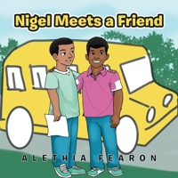 Nigel Meets a Friend 1665524871 Book Cover
