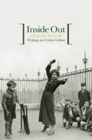 Inside Out: Writings on Cricket Culture 0522855539 Book Cover