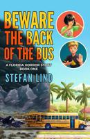Beware the Back of the Bus, Book One 1719802629 Book Cover
