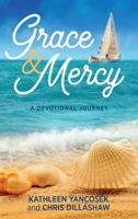 Grace & Mercy: A Devotional Journey 1615995595 Book Cover