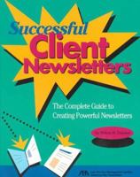 Successful Client Newsletters 1570734755 Book Cover