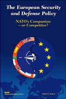 European Security and Defense Policy: NATO's Companion or Competitor? 0833031171 Book Cover