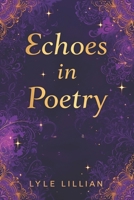 Echoes in Poetry B0DRZ2WVLW Book Cover