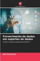 Fornecimento de dados em suportes de dados: Ficheiro normal de auditoria fiscal (SAF-T) (Portuguese Edition) 6208782600 Book Cover