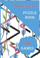 3D Tic Tac Toe: Puzzle Book | Travel Activity B084Z4HRKK Book Cover