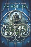 Heart of the Rebellion 0998476277 Book Cover