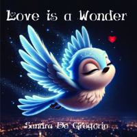 Love is a Wonder: A Magical Story About Love & Self-Belief 1763892131 Book Cover