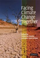 Facing Climate Change Together 0521896827 Book Cover