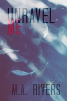 Unravel Me 1312884584 Book Cover