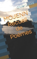 MOJENN Recueil de Poèmes (French Edition) 1549867741 Book Cover