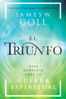 El triunfo: Guía completa para la guerra espiritual (Spanish Edition) B0CLHV5SK8 Book Cover