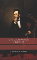 Life of Abraham Lincoln B0858QCNQ6 Book Cover