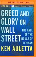 Greed and Glory on Wall Street: The Fall of the House of Lehman 0446384062 Book Cover