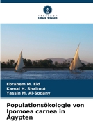 Populationsökologie von Ipomoea carnea in Ägypten (German Edition) 6206665526 Book Cover