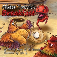 Mixter Twizzle's Breakfast 1987976495 Book Cover