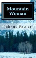 Mountain Woman 1456316788 Book Cover