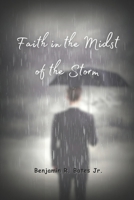 Faith in the Midst of a storm B0CF48X3Z6 Book Cover
