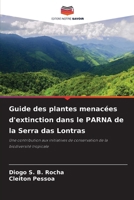 Guide des plantes menacées d'extinction dans le PARNA de la Serra das Lontras 620949692X Book Cover