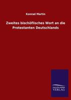 Zweites Bischoflisches Wort an Die Protestanten Deutschlands 3846021342 Book Cover
