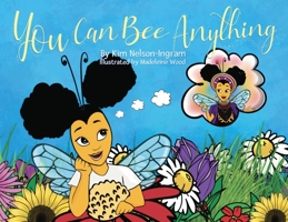 You Can Bee Anything 1736649507 Book Cover