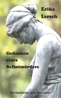 Gedanken eines Selbstmörders: Die Geschichte einer Depression (German Edition) 3750415773 Book Cover