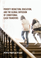 Poverty Reduction, Education, and the Global Diffusion of Conditional Cash Transfers 3319850601 Book Cover