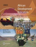 African Development Indicators 2003: Drawn from the World Bank Africa Database 0821350579 Book Cover