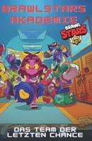Brawl Stars Akademie: Das Team der letzten Chance (German Edition) B0FM82Y7WF Book Cover