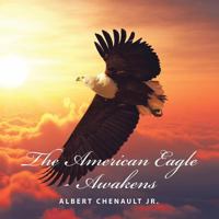 The American Eagle-Awakens 1524558486 Book Cover