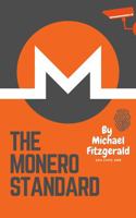 The Monero Standard: We're Not Here For The Income, We're Here For The Outcome 0645845116 Book Cover