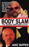 Body Slam: The Jesse Ventura Story 0312972024 Book Cover