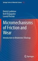 Micromechanisms of Friction and Wear: Introduction to Relativistic Tribology 3642431100 Book Cover