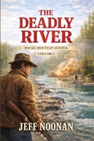 The Deadly River B0GRCKL176 Book Cover