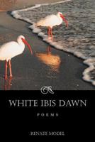 White Ibis Dawn 1467064637 Book Cover