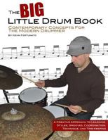 The Big Little Drum Book: Contemporary Concepts for the Modern Drummer 1523299312 Book Cover