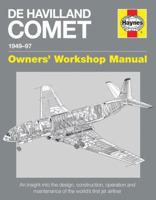 De Havilland Comet 1949-97: An insight into the design, construction, operation and maintenance of the world's first jet airliner 0857338323 Book Cover