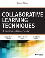 Collaborative Learning Techniques: A Handbook for College Faculty 1118761553 Book Cover