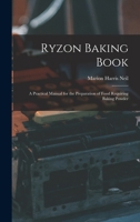 Ryzon baking book. A practical manual for the preparation of food requiring baking powder / compiled and edited by Marion Harris Neil ... with master recipes by Miss Jessie A. Long ... Janet McKenzie  B001J17CV4 Book Cover
