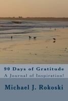 90 Days of Gratitude 1507859163 Book Cover
