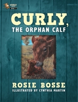 Curly, the Orphan Calf 195822717X Book Cover