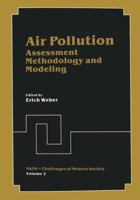Air Pollution, Assessment Methodology and Modeling (Nato - Challenges of Modern Society) 0306409976 Book Cover