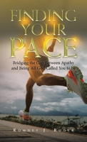 Finding Your Pace: Bridging the Gap Between Apathy and Being All God Called You to Be 1664281215 Book Cover