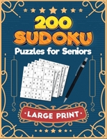 Sudoku Puzzle Book for Seniors: 200 Large Print Hard Sudoku Puzzles - 250 pages B08L9SCBX9 Book Cover