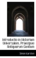 Introductio in Historiam Universalem, Praecipue Antiquarum Gentium 0526224371 Book Cover