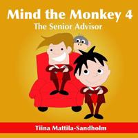 Mind the Monkey 4: The Senior Advisor 1795121254 Book Cover