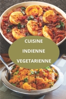 CUISINE VEGETARIENNE INDIENNE (French Edition) B0DZHCGYMN Book Cover