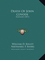 Death Of John Covode: Eulogies 1166550087 Book Cover